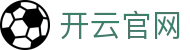 Kaiyun官网入口 - 官方体育服务中心
